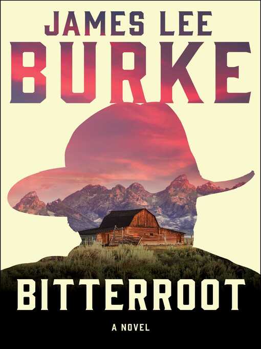 Title details for Bitterroot by James Lee Burke - Wait list